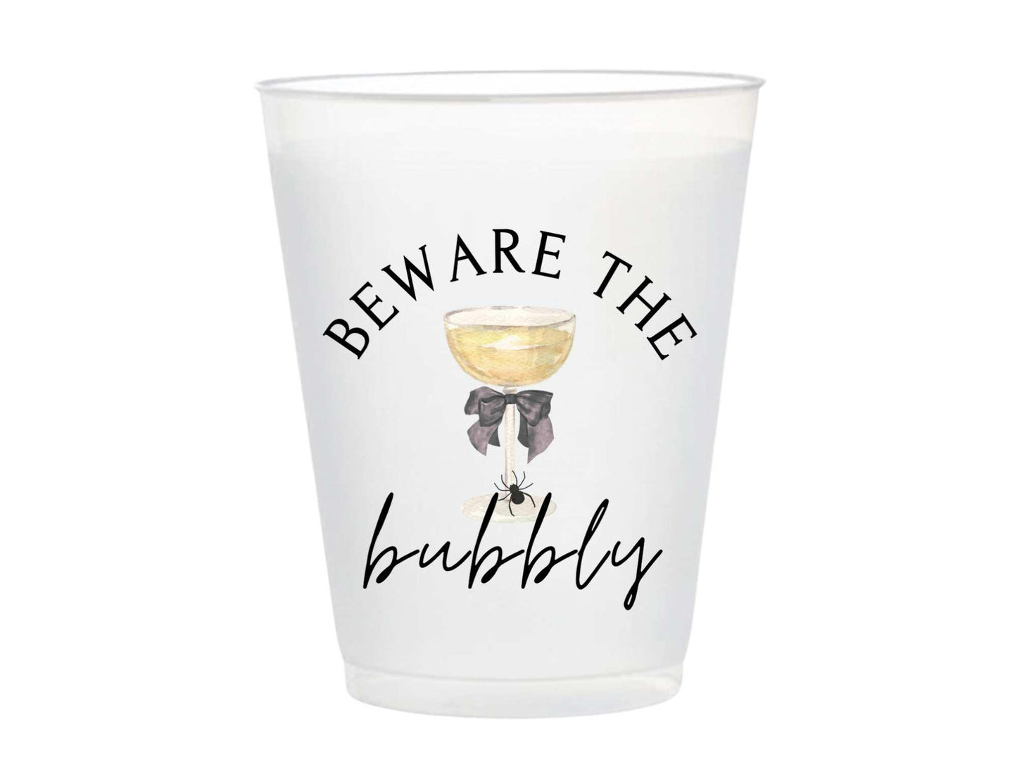 Beware the Bubbly 16 oz Frosted Plastic Cups
