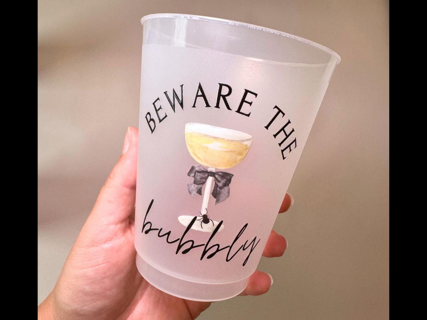 Beware the Bubbly 16 oz Frosted Plastic Cups