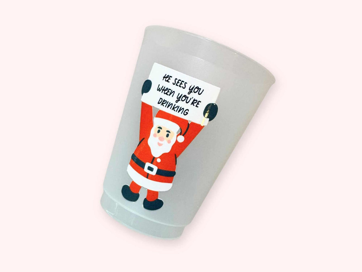 He Sees You When You're Drinking Santa 16oz Frosted Plastic Cups